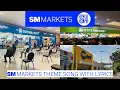 SM Markets Theme Song With