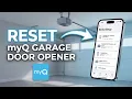 How To Reset Your myQ Garage Door Opener - Factory Reset Steps