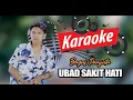 Download Lagu KARAOKE bagus parijata Ubad sakit hati