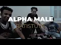 Batistuta   Alpha Male   OFICCIAL MUSIC VIDEO   باتيستوتا  الفا ميل   Prod By  Batistuta