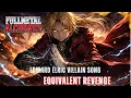 Full Metal Alchemist Edward Elric Villain Song Equivalent Revenge