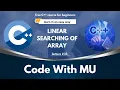 Linear Search of Array in C in How to linear search array in C C Full Course