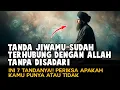 Download Lagu 7 TANDA JIWAMU TERHUBUNG LANGSUNG DENGAN ALLAH TANPA ANDA SADARI | Suluk Ilahi