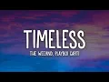Download Lagu The Weeknd, Playboi Carti - Timeless (Lyrics)