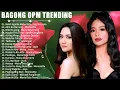 Download Lagu BAGONG OPM IBIG KANTA 2025 PLAYLIST💥💥💥 SARAH GERONIMO , Morissette , Angeline Quinto ...