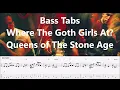 Queens of The Stone Age - Where The Goth Girls At? (BASS COVER + TABS PLAY ALONG IN VIDEO)