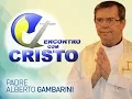 Download Lagu Programa Encontro com Cristo - 25 de agosto de 2017 (íntegra) | Padre Alberto Gambarini