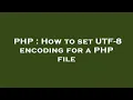 PHP How to set UTF-8 encoding for a PHP file