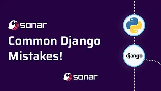 Common Django Mistakes and How to Avoid Them
