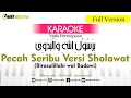 Download Lagu Karaoke Pecah Seribu Versi Sholawat (Birosulillah) | Nada Perempuan | Versi Hadrah Banjari | Full