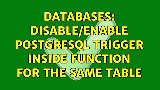 Databases PostgreSQL trigger inside function for the same table