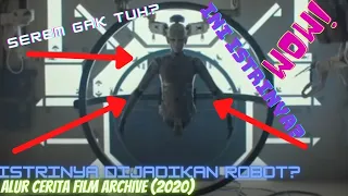percobaan robot yang seperti manusia alur cerita film archive 2020 