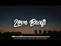 [ Love Beats ] NO COPYRIGHT MUSIC -- INSTRUMENTAL BEATS LOVE -- MUSIK GRATIS (PROD RFLOWBEATZ)