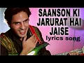 Download Lagu Saanson ki zaroorat hia Jaise.... Zindagi ke liya with lyrics