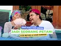 Download Lagu SUKA DUKA MAK MERON JADI SEORANG PETANI