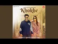 Download Lagu Khokhe (feat. Pranjhal Dahiya)