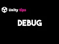 Unity Tips Debug Tricks for developers