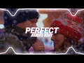 perfect - ed sheeran [edit audio]
