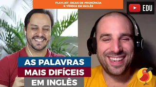 AS PALAVRAS MAIS DIFÍCEIS DE PRONUNCIAR EM INGLÊS (FEAT. JUSTIN FROM CLAMBY) | VÍDEO EM INGLÊS
