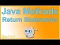 Java Methods Return Statements - Value Returning Method Tutorial
