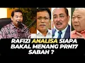 RAFIZI ANALISA SIAPA BAKAL MENANG PRN17 SABAH ?