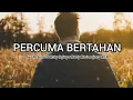 Download Lagu Percuma Bertahan- Jovi Herlandi Ft Rizky Safaty x Noldy Mavia x Gerry NZM || Lirik Lagu Timur