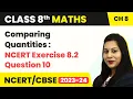 Class 8 Maths Chapter 8 NCERT Exercise 8 2 Question 10 - Comparing Quantities