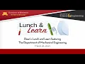 UMN CSE Dean s Lunch and Learn Mechanical Engineering