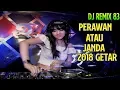 Download Lagu DJ ramix perawan atau janda-dangdut 2018-2019