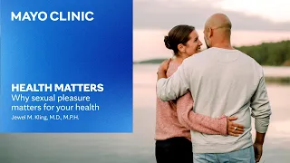 Sexual pleasure & vaginal health: What you should know | Mayo Clinic Health Matters Podcast