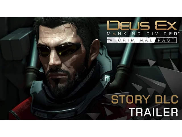 [NA] Deus Ex: Mankind Divided - A Criminal Past | Launch Trailer