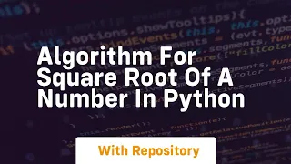 algorithm for square root of a number in python