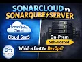 SonarCloud vs SonarQube Server - Which Should You Use in 2026