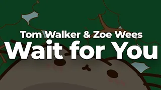 Download Tom Walker \u0026 Zoe Wees - Wait for You (Letra/Lyrics) | Official Music Video MP3