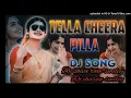 Download Lagu TELLA CHEERA PILLA DJ SONG MIX BY💞DJ SHIVA RAM SMILEY DJ CHARAN SMILEY💞IN TELUGU SONG