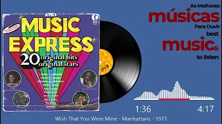 Wish That You Were Mine - Manhattans - 1973