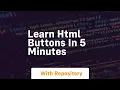 Learn html buttons in 5 minutes