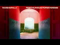Download Lagu Tame Impala - Posthumous Forgiveness (Official Audio)
