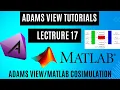 MSC Adams View tutorials Lec 17 Adams view MATLAB cosimulation complete step by step guide