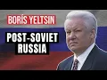 Boris Yeltsin Father of New Russia