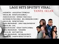 Lagu Lagu Hits Spotify Tiktok Viral 2025 #gheaindrawari #andmesh #mahalini #betrandpetoputraonsu