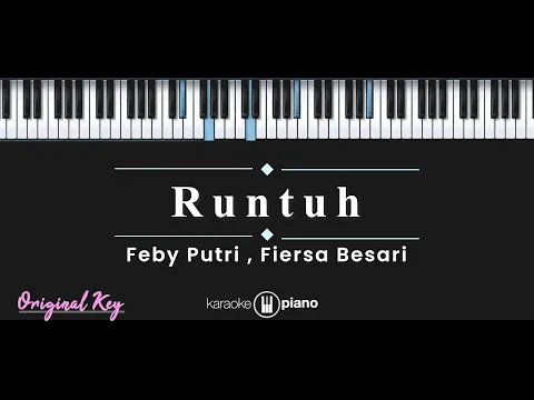 Download MP3 Runtuh - Feby Putri, Fiersa Besari (KARAOKE PIANO - ORIGINAL KEY)