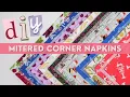 Perfect Mitered Corners for Cloth Napkins Paige Handmade