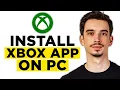 How To Install Xbox App On PC 2026 - Step by Step Tutorial