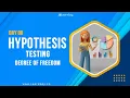 Hypothesis Testing Degree of freedom Day 08 Statistics for Machine Learning Tutorial