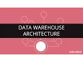 Data Warehouse Architecture Data Warehouse Tutorial for Beginners Edureka