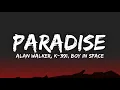 Download Lagu Alan Walker - Paradise (Lyrics) ft. K-391 \u0026 Boy In Space