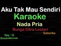 Download Lagu AKU TAK MAU SENDIRI-Pop Indonesia-Bunga Citra Lestari |KARAOKE NADA PRIA-Male-Cowok-Laki-laki@ucokku