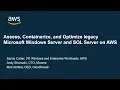 Assess Containerize and Optimize Legacy Microsoft Windows Server and SQL Server on AWS