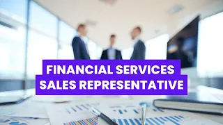 What is the role of a Financial Services Sales Representative Career Guide - Job Description